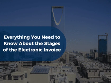 Everything You Need to Know About the Stages of the Electronic Invoice