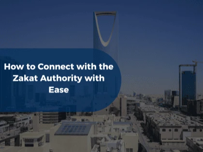 How to Connect with the Zakat Authority with Ease