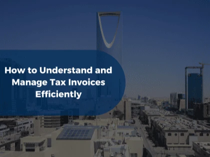 How to Understand and Manage Tax Invoices Efficiently
